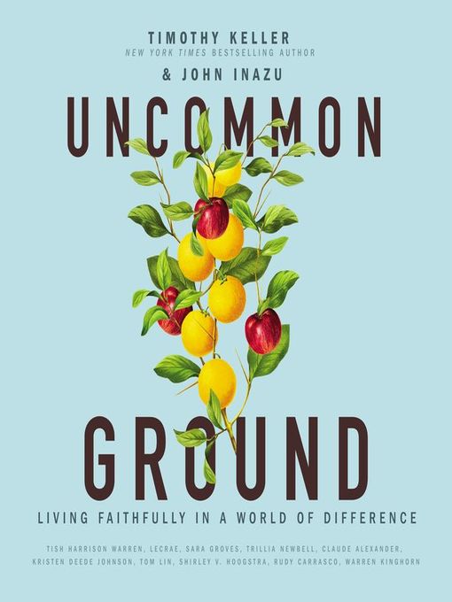 Title details for Uncommon Ground by Timothy Keller - Wait list